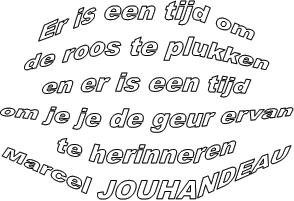 Er is een tijd om de roos te plukken en er is een tijd om je je de geur ervan te herinneren - Marcel JOUHANDEAU